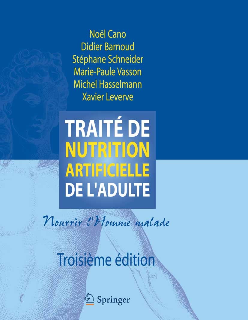 Titlebook: Traité de nutrition artificielle de l‘adulte; La Société Francophone de Nutrition Entérale et Pa Book 2007Latest edition Springer-Verlag P Titlebook: Traité de nutrition artificielle de l‘adulte; La Société Francophone de Nutrition Entérale et Pa Book 2007Latest edition Springer-Verlag P
