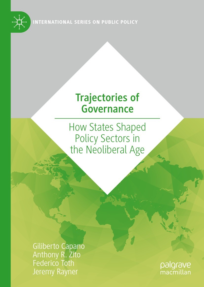 Titlebook: Trajectories of Governance; How States Shaped Po Giliberto Capano,Anthony R. Zito,Jeremy Rayner Book 2022 The Editor(s) (if applicable) and Titlebook: Trajectories of Governance; How States Shaped Po Giliberto Capano,Anthony R. Zito,Jeremy Rayner Book 2022 The Editor(s) (if applicable) and