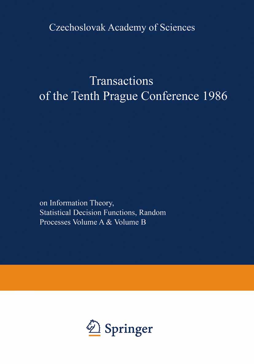 Titlebook: Transactions of the Tenth Prague Conference on Information Theory, Statistical Decision Functions, R; held at Prague, from J. A. Vísek Book Titlebook: Transactions of the Tenth Prague Conference on Information Theory, Statistical Decision Functions, R; held at Prague, from J. A. Vísek Book