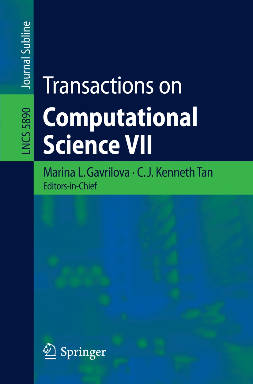 Titlebook: Transactions on Computational Science VII; Marina L. Gavrilova,C. J. Kenneth Tan Book 2010 Springer-Verlag Berlin Heidelberg 2010 Pickard Titlebook: Transactions on Computational Science VII; Marina L. Gavrilova,C. J. Kenneth Tan Book 2010 Springer-Verlag Berlin Heidelberg 2010 Pickard