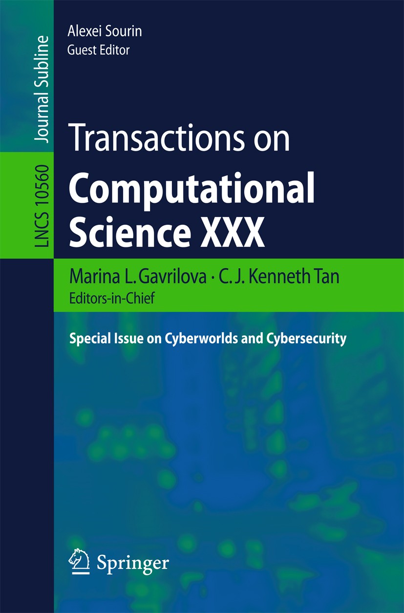 Titlebook: Transactions on Computational Science XXX; Special Issue on Cyb Marina L. Gavrilova,C.J. Kenneth Tan,Alexei Sourin Book 2017 Springer-Verla Titlebook: Transactions on Computational Science XXX; Special Issue on Cyb Marina L. Gavrilova,C.J. Kenneth Tan,Alexei Sourin Book 2017 Springer-Verla