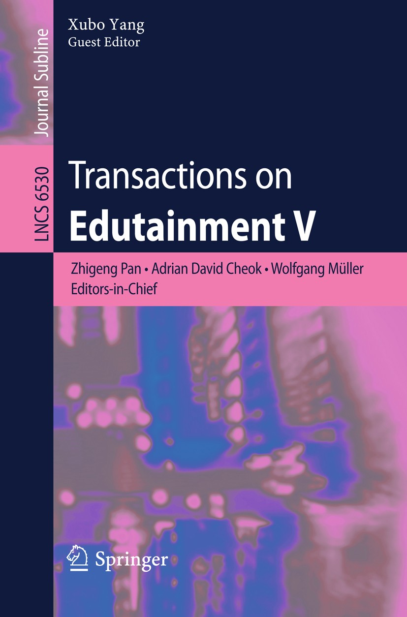 Titlebook: Transactions on Edutainment V; Zhigeng Pan,Adrian David Cheok,Xubo Yang Book 2011 Springer Berlin Heidelberg 2011 OpenGL.augmented reality Titlebook: Transactions on Edutainment V; Zhigeng Pan,Adrian David Cheok,Xubo Yang Book 2011 Springer Berlin Heidelberg 2011 OpenGL.augmented reality