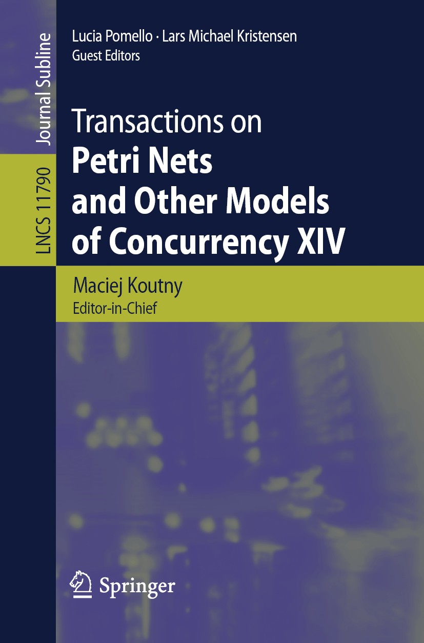 Titlebook: Transactions on Petri Nets and Other Models of Concurrency XIV; Maciej Koutny,Lucia Pomello,Lars Michael Kristense Book 2019 Springer-Verl Titlebook: Transactions on Petri Nets and Other Models of Concurrency XIV; Maciej Koutny,Lucia Pomello,Lars Michael Kristense Book 2019 Springer-Verl