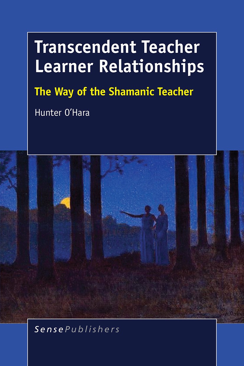 Titlebook: Transcendent Teacher Learner Relationships; The Way of the Shama Hunter O’Hara Book 2015 SensePublishers-Rotterdam, The Netherlands 2015 mu Titlebook: Transcendent Teacher Learner Relationships; The Way of the Shama Hunter O’Hara Book 2015 SensePublishers-Rotterdam, The Netherlands 2015 mu