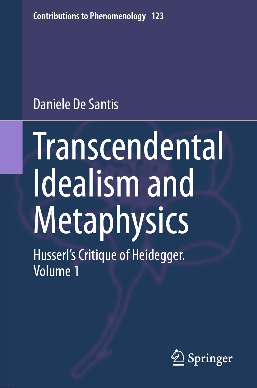 Titlebook: Transcendental Idealism and Metaphysics; Husserl‘s Critique o Daniele De Santis Book 2023 The Editor(s) (if applicable) and The Author(s), Titlebook: Transcendental Idealism and Metaphysics; Husserl‘s Critique o Daniele De Santis Book 2023 The Editor(s) (if applicable) and The Author(s),