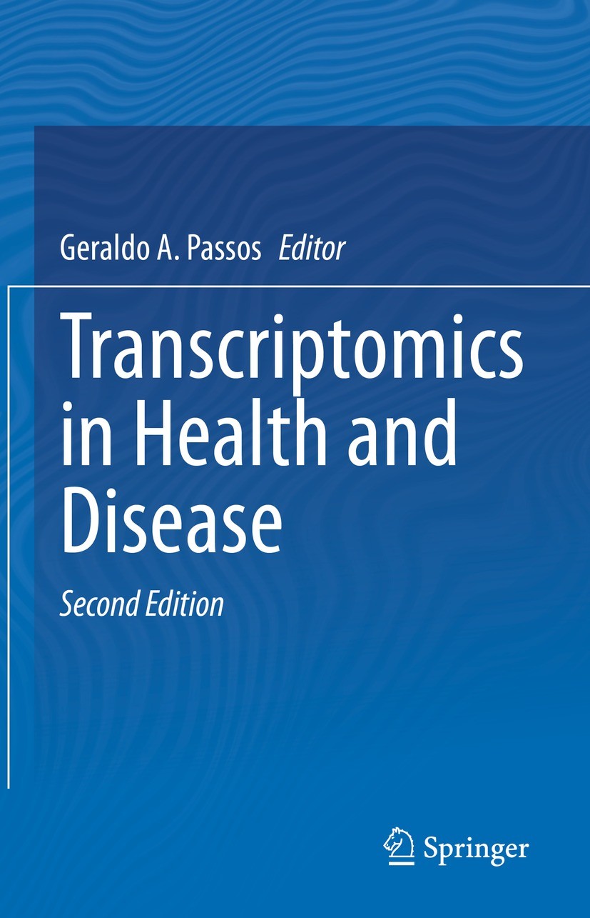 Titlebook: Transcriptomics in Health and Disease; Geraldo A. Passos Book 2022Latest edition The Editor(s) (if applicable) and The Author(s), under ex Titlebook: Transcriptomics in Health and Disease; Geraldo A. Passos Book 2022Latest edition The Editor(s) (if applicable) and The Author(s), under ex