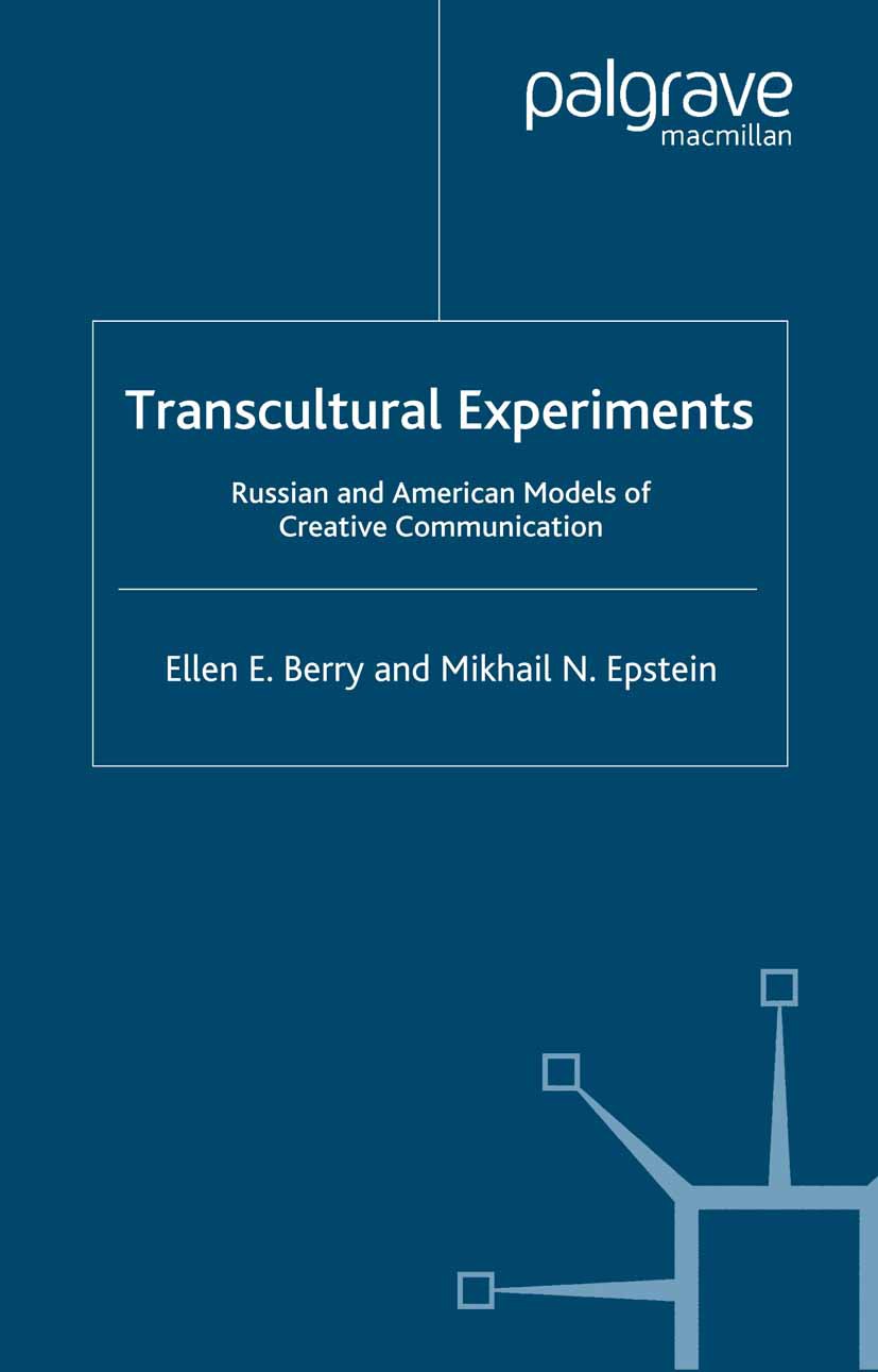 Titlebook: Transcultural Experiments; Russian and American Ellen E. Berry,Mikhail N. Epstein Book 1999 Palgrave Macmillan, a division of Nature Americ Titlebook: Transcultural Experiments; Russian and American Ellen E. Berry,Mikhail N. Epstein Book 1999 Palgrave Macmillan, a division of Nature Americ