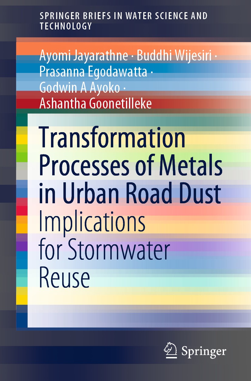 Titlebook: Transformation Processes of Metals in Urban Road Dust; Implications for Sto Ayomi Jayarathne,Buddhi Wijesiri,Ashantha Goonetil Book 2020 Th Titlebook: Transformation Processes of Metals in Urban Road Dust; Implications for Sto Ayomi Jayarathne,Buddhi Wijesiri,Ashantha Goonetil Book 2020 Th
