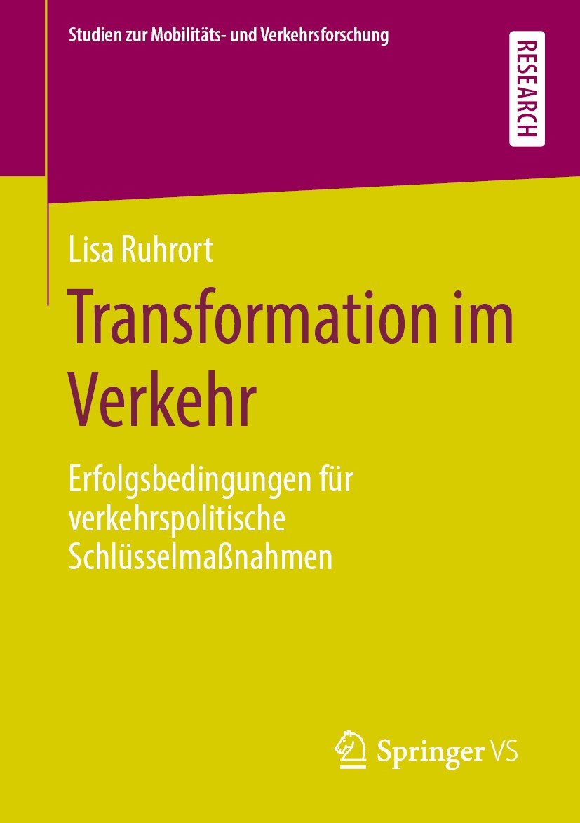 Titlebook: Transformation im Verkehr; Erfolgsbedingungen f Lisa Ruhrort Book 2019 Der/die Herausgeber bzw. der/die Autor(en), exklusiv lizenziert an S Titlebook: Transformation im Verkehr; Erfolgsbedingungen f Lisa Ruhrort Book 2019 Der/die Herausgeber bzw. der/die Autor(en), exklusiv lizenziert an S