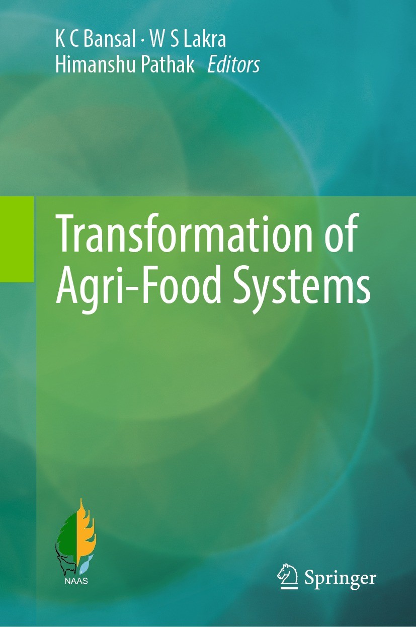 Titlebook: Transformation of Agri-Food Systems ; K. C. Bansal,W. S. Lakra,Himanshu Pathak Book 2023 National Academy of Agricultural Sciences (if app Titlebook: Transformation of Agri-Food Systems ; K. C. Bansal,W. S. Lakra,Himanshu Pathak Book 2023 National Academy of Agricultural Sciences (if app