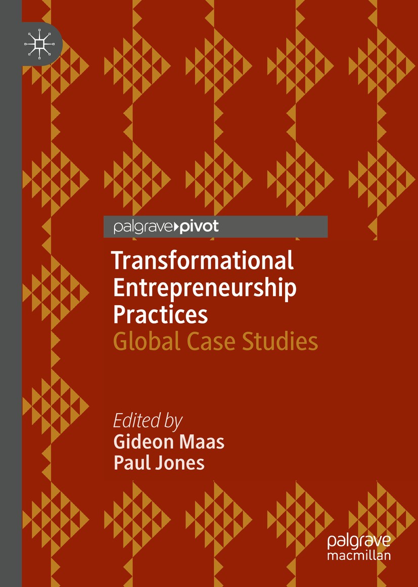 Titlebook: Transformational Entrepreneurship Practices; Global Case Studies Gideon Maas,Paul Jones Book 2019 The Editor(s) (if applicable) and The Aut Titlebook: Transformational Entrepreneurship Practices; Global Case Studies Gideon Maas,Paul Jones Book 2019 The Editor(s) (if applicable) and The Aut