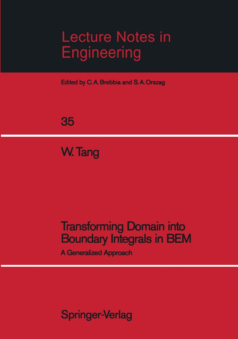 Titlebook: Transforming Domain into Boundary Integrals in BEM; A Generalized Approa Weifeng Tang Book 1988 Springer-Verlag Berlin, Heidelberg 1988 cal Titlebook: Transforming Domain into Boundary Integrals in BEM; A Generalized Approa Weifeng Tang Book 1988 Springer-Verlag Berlin, Heidelberg 1988 cal