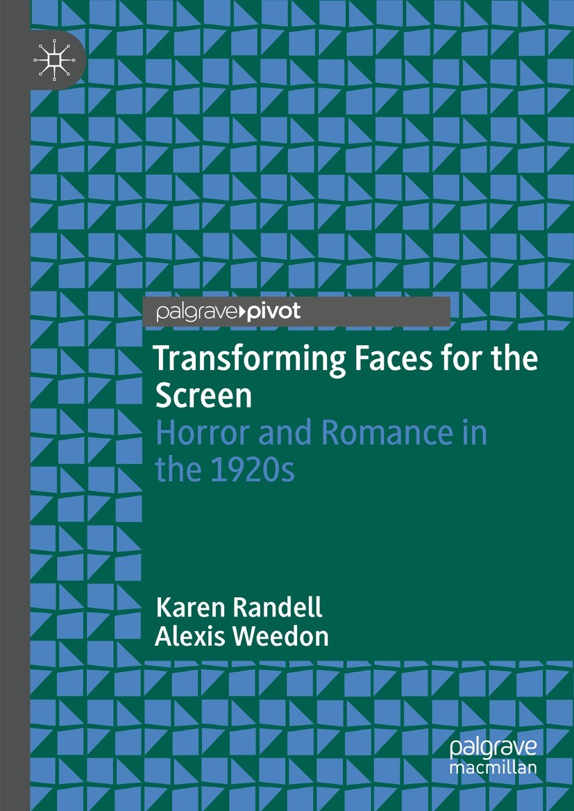 Titlebook: Transforming Faces for the Screen; Horror and Romance i Karen Randell,Alexis Weedon Book 2023 Springer Nature Switzerland AG 2023 facial di Titlebook: Transforming Faces for the Screen; Horror and Romance i Karen Randell,Alexis Weedon Book 2023 Springer Nature Switzerland AG 2023 facial di