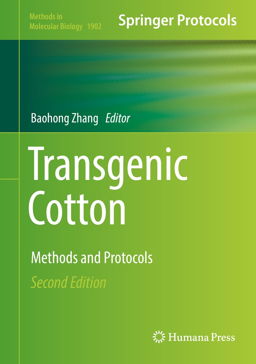 Titlebook: Transgenic Cotton; Methods and Protocol Baohong Zhang Book 2019Latest edition Springer Science+Business Media, LLC, part of Springer Nature Titlebook: Transgenic Cotton; Methods and Protocol Baohong Zhang Book 2019Latest edition Springer Science+Business Media, LLC, part of Springer Nature