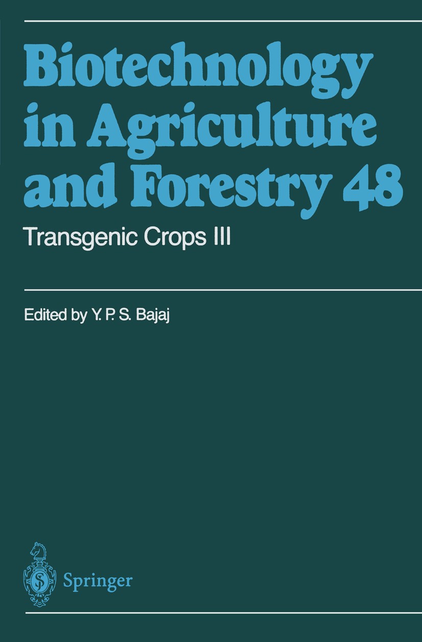 Titlebook: Transgenic Crops III; Y. P. S. Bajaj Book 2001 Springer-Verlag Berlin Heidelberg 2001 Aromapflanzen.Biotechnologie, Pflanzen.Genetic trans Titlebook: Transgenic Crops III; Y. P. S. Bajaj Book 2001 Springer-Verlag Berlin Heidelberg 2001 Aromapflanzen.Biotechnologie, Pflanzen.Genetic trans