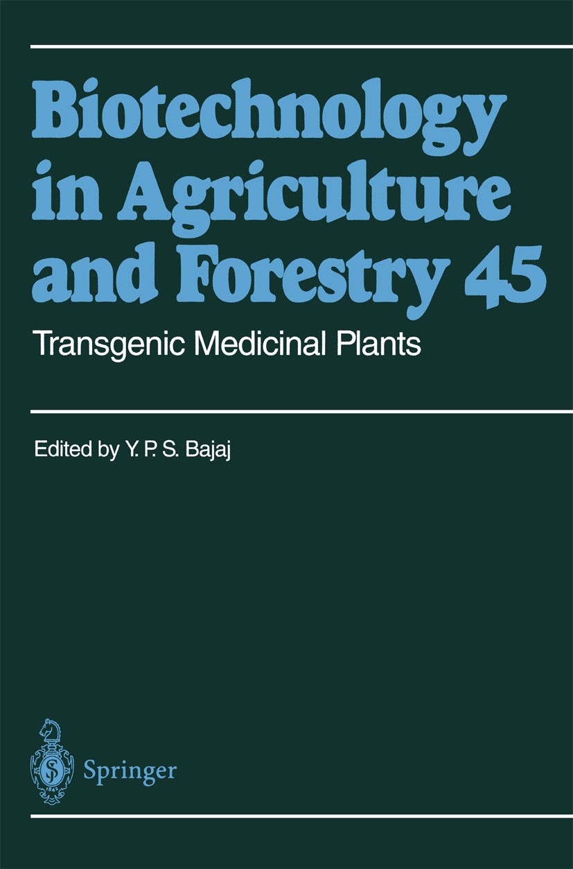 Titlebook: Transgenic Medicinal Plants; Y. P. S. Bajaj Book 1999 Springer-Verlag Berlin Heidelberg 1999 Biotechnologie, Pflanzen.Gewebekultur, Pflanz Titlebook: Transgenic Medicinal Plants; Y. P. S. Bajaj Book 1999 Springer-Verlag Berlin Heidelberg 1999 Biotechnologie, Pflanzen.Gewebekultur, Pflanz