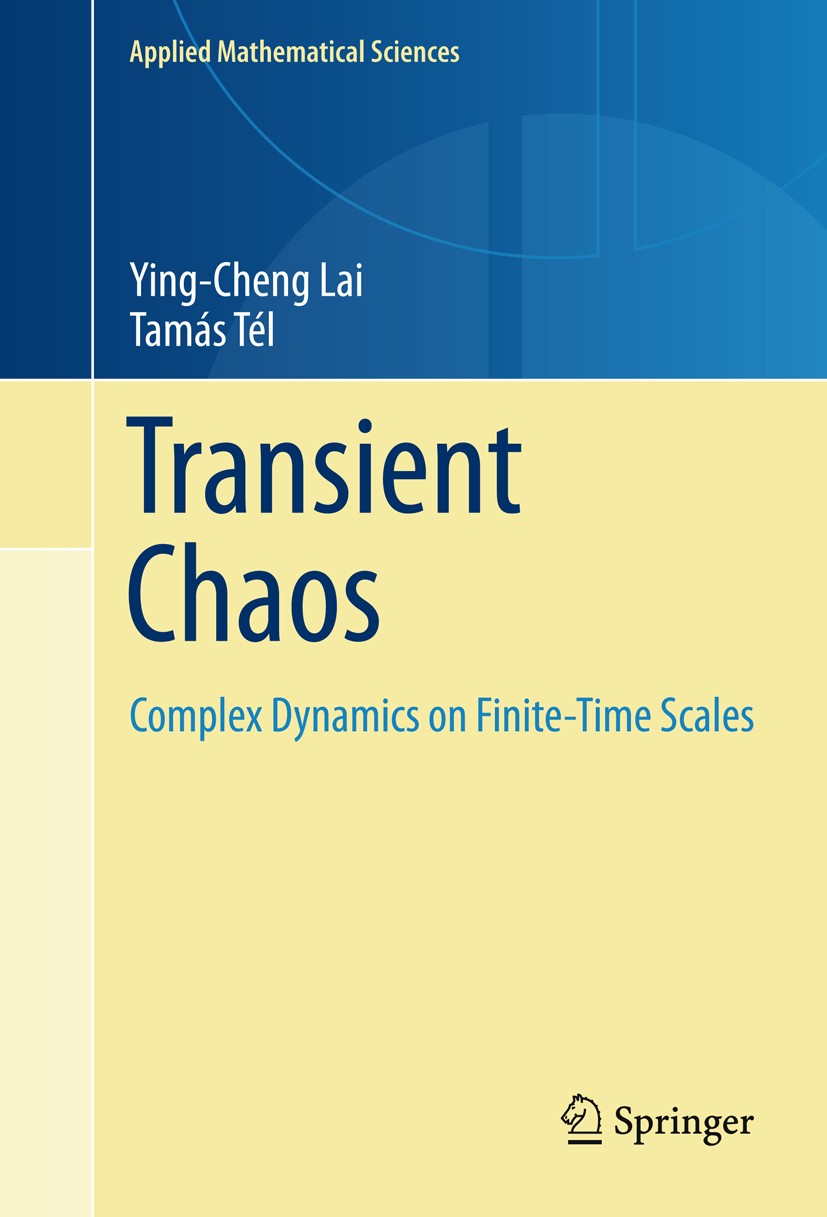 Titlebook: Transient Chaos; Complex Dynamics on Ying-Cheng Lai,Tamás Tél Book 2011 Springer Science+Business Media, LLC 2011 Transient chaos.chaotic Titlebook: Transient Chaos; Complex Dynamics on Ying-Cheng Lai,Tamás Tél Book 2011 Springer Science+Business Media, LLC 2011 Transient chaos.chaotic