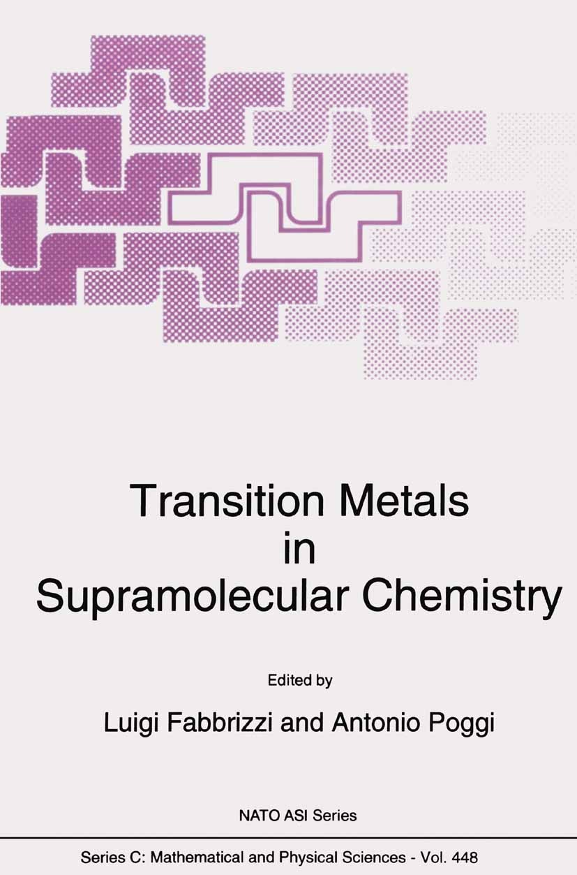 Titlebook: Transition Metals in Supramolecular Chemistry; Luigi Fabbrizzi,Antonio Poggi Book 1994 Springer Science+Business Media Dordrecht 1994 cata Titlebook: Transition Metals in Supramolecular Chemistry; Luigi Fabbrizzi,Antonio Poggi Book 1994 Springer Science+Business Media Dordrecht 1994 cata