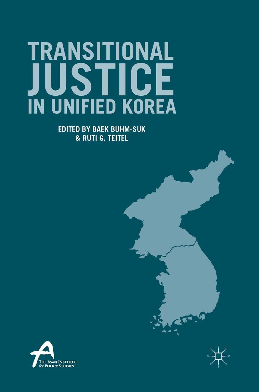 Titlebook: Transitional Justice in Unified Korea; Baek Buhm-Suk,Ruti G. Teitel Book 2015 The Editor(s) (if applicable) and The Author(s) 2015 Human r Titlebook: Transitional Justice in Unified Korea; Baek Buhm-Suk,Ruti G. Teitel Book 2015 The Editor(s) (if applicable) and The Author(s) 2015 Human r