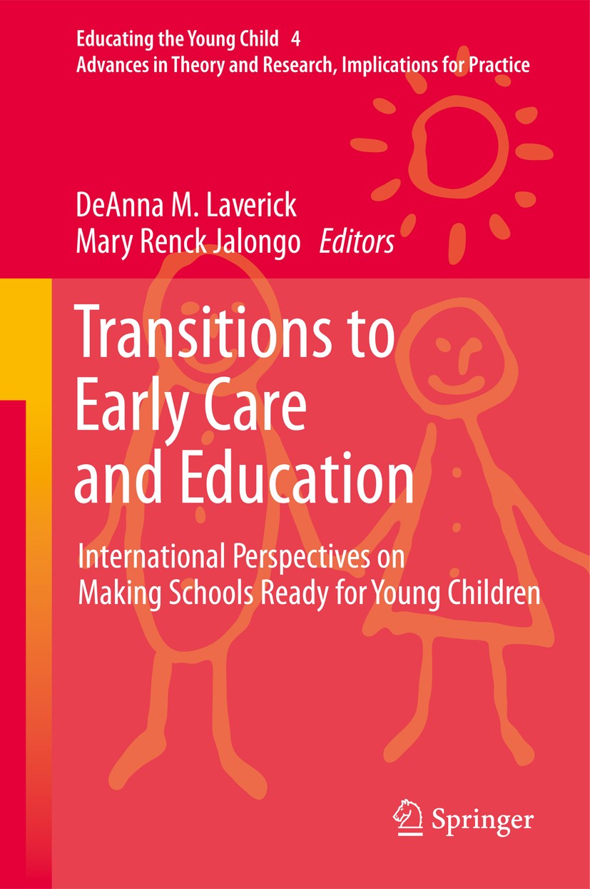 Titlebook: Transitions to Early Care and Education; International Perspe DeAnna M. Laverick,Mary Renck Jalongo Book 2011 Springer Science+Business Med Titlebook: Transitions to Early Care and Education; International Perspe DeAnna M. Laverick,Mary Renck Jalongo Book 2011 Springer Science+Business Med