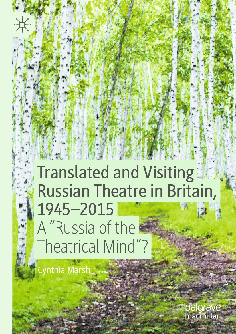 Titlebook: Translated and Visiting Russian Theatre in Britain, 1945–2015; A Titlebook: Translated and Visiting Russian Theatre in Britain, 1945–2015; A