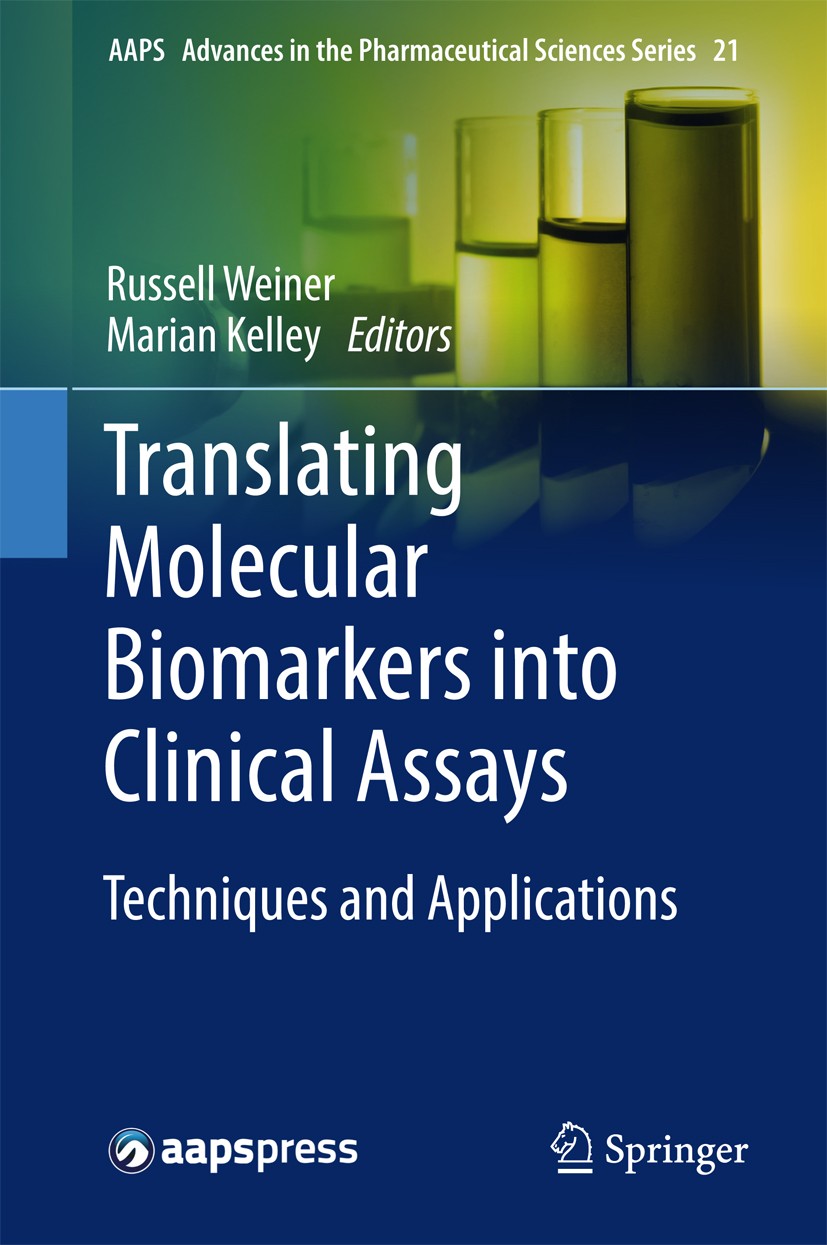 Titlebook: Translating Molecular Biomarkers into Clinical Assays; Techniques and Appli Russell Weiner,Marian Kelley Book 2016 American Association of Titlebook: Translating Molecular Biomarkers into Clinical Assays; Techniques and Appli Russell Weiner,Marian Kelley Book 2016 American Association of