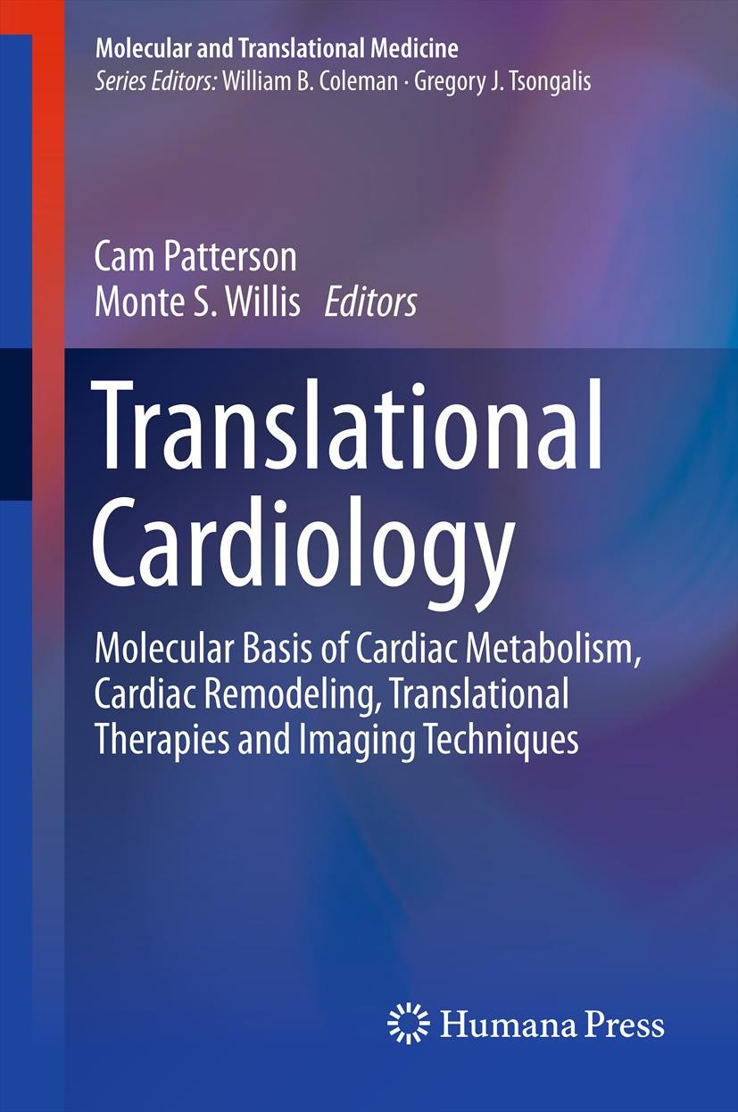 Titlebook: Translational Cardiology; Molecular Basis of C Cam Patterson,Monte S. Willis Book 2012 Springer Science+Business Media, LLC 2012 Cardiac Hy Titlebook: Translational Cardiology; Molecular Basis of C Cam Patterson,Monte S. Willis Book 2012 Springer Science+Business Media, LLC 2012 Cardiac Hy