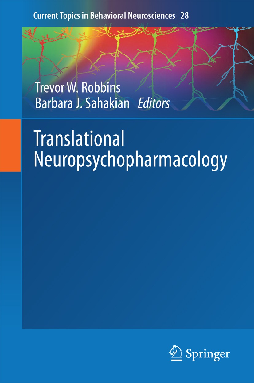 Titlebook: Translational Neuropsychopharmacology; Trevor W. Robbins,Barbara J. Sahakian Book 2016 Springer International Publishing Switzerland 2016 Titlebook: Translational Neuropsychopharmacology; Trevor W. Robbins,Barbara J. Sahakian Book 2016 Springer International Publishing Switzerland 2016