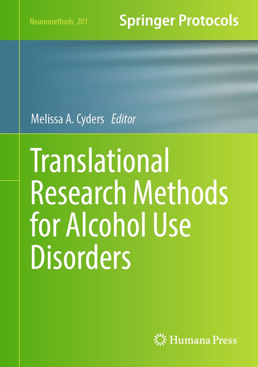 Titlebook: Translational Research Methods for Alcohol Use Disorders; Melissa A. Cyders Book 2023 The Editor(s) (if applicable) and The Author(s), und Titlebook: Translational Research Methods for Alcohol Use Disorders; Melissa A. Cyders Book 2023 The Editor(s) (if applicable) and The Author(s), und