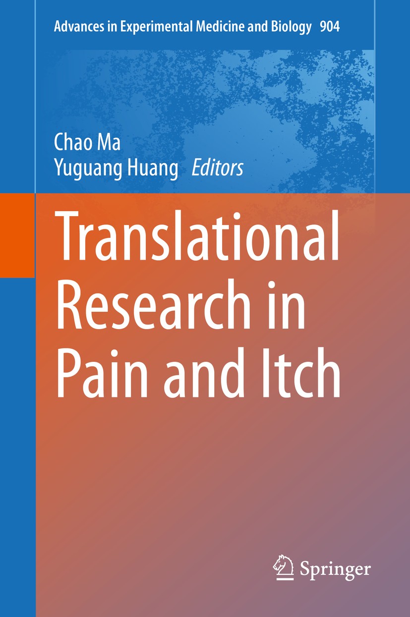Titlebook: Translational Research in Pain and Itch; Chao Ma,Yuguang Huang Book 20161st edition The Editor(s) (if applicable) and The Author(s), under Titlebook: Translational Research in Pain and Itch; Chao Ma,Yuguang Huang Book 20161st edition The Editor(s) (if applicable) and The Author(s), under