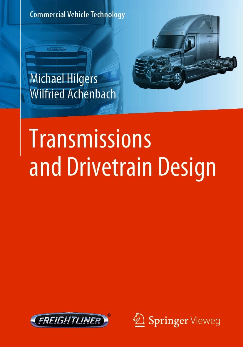 Titlebook: Transmissions and Drivetrain Design; Michael Hilgers,Wilfried Achenbach Textbook 20211st edition Springer-Verlag GmbH Germany, part of Spr Titlebook: Transmissions and Drivetrain Design; Michael Hilgers,Wilfried Achenbach Textbook 20211st edition Springer-Verlag GmbH Germany, part of Spr