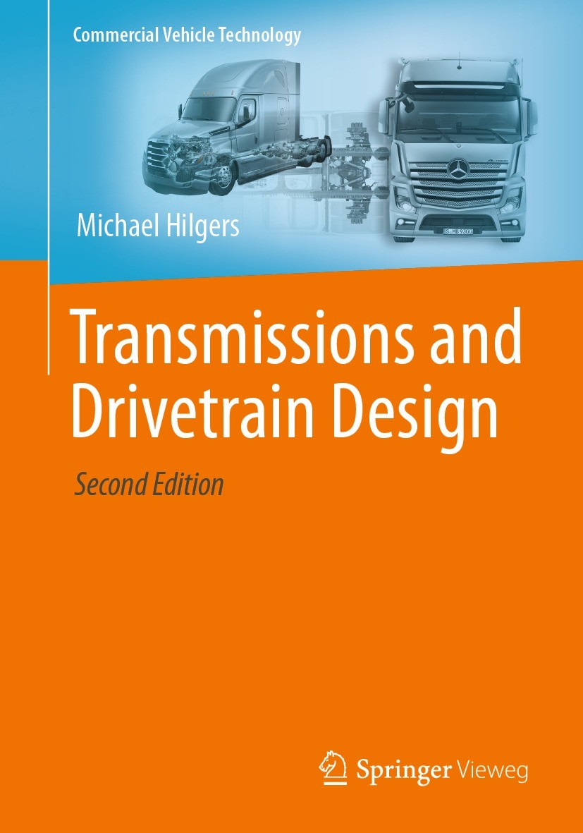 Titlebook: Transmissions and Drivetrain Design; Michael Hilgers Textbook 2023Latest edition Springer-Verlag GmbH Germany, part of Springer Nature 202 Titlebook: Transmissions and Drivetrain Design; Michael Hilgers Textbook 2023Latest edition Springer-Verlag GmbH Germany, part of Springer Nature 202