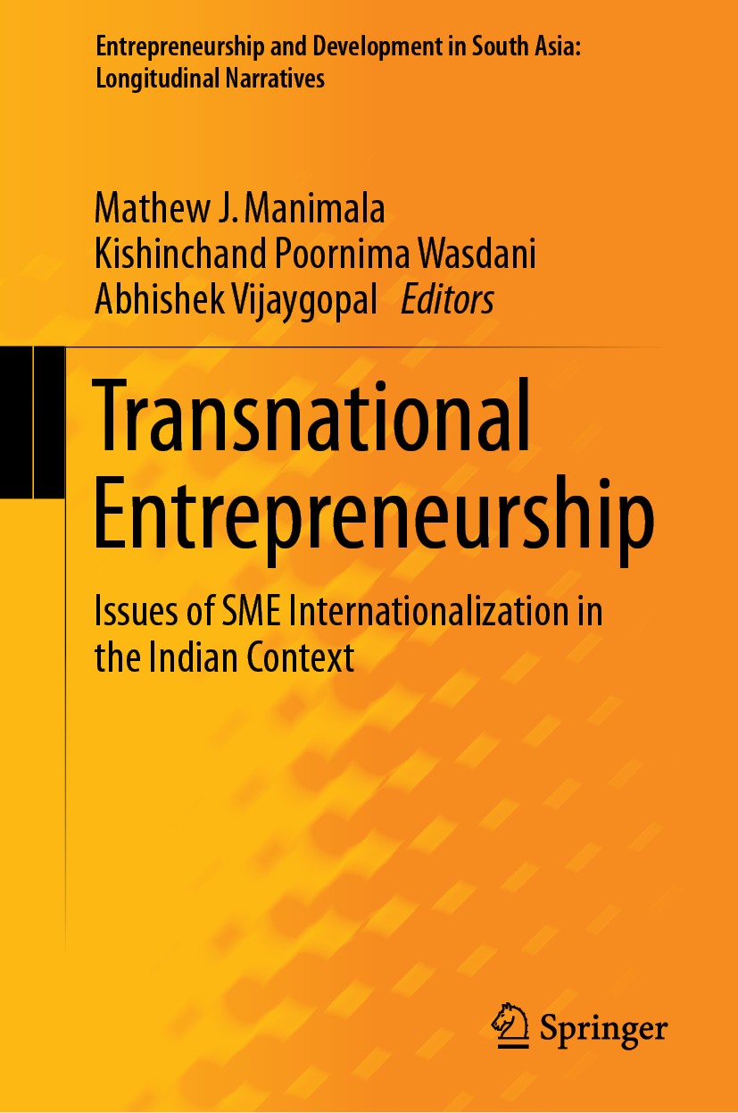 Titlebook: Transnational Entrepreneurship; Issues of SME Intern Mathew J. Manimala,Kishinchand Poornima Wasdani,Ab Book 2019 Springer Nature Singapore Titlebook: Transnational Entrepreneurship; Issues of SME Intern Mathew J. Manimala,Kishinchand Poornima Wasdani,Ab Book 2019 Springer Nature Singapore