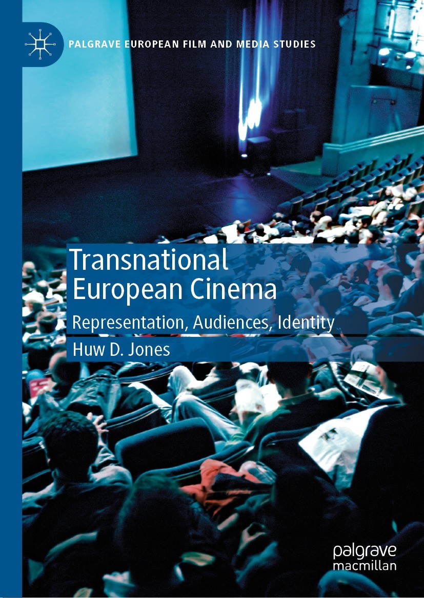 Titlebook: Transnational European Cinema; Representation, Audi Huw D. Jones Book 2024 The Editor(s) (if applicable) and The Author(s) 2024 European Fi Titlebook: Transnational European Cinema; Representation, Audi Huw D. Jones Book 2024 The Editor(s) (if applicable) and The Author(s) 2024 European Fi