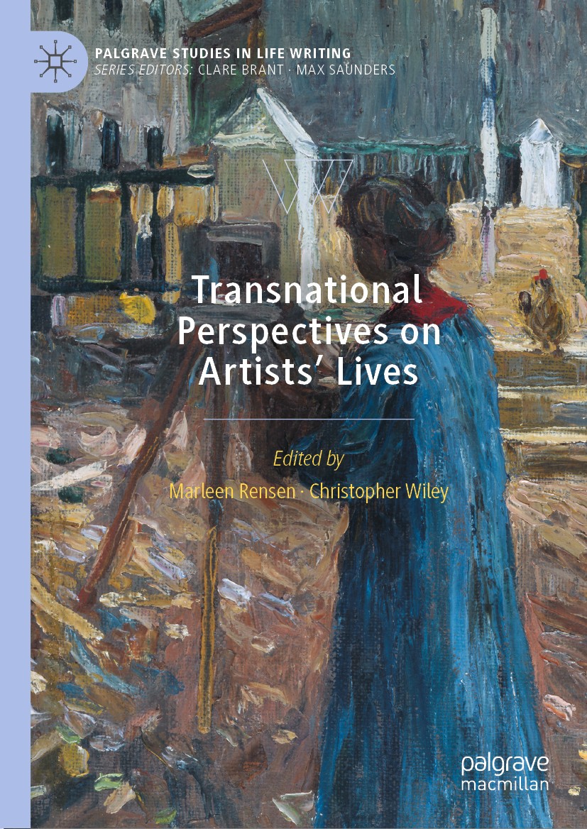 Titlebook: Transnational Perspectives on Artists’ Lives; Marleen Rensen,Christopher Wiley Book 2020 The Editor(s) (if applicable) and The Author(s), Titlebook: Transnational Perspectives on Artists’ Lives; Marleen Rensen,Christopher Wiley Book 2020 The Editor(s) (if applicable) and The Author(s),