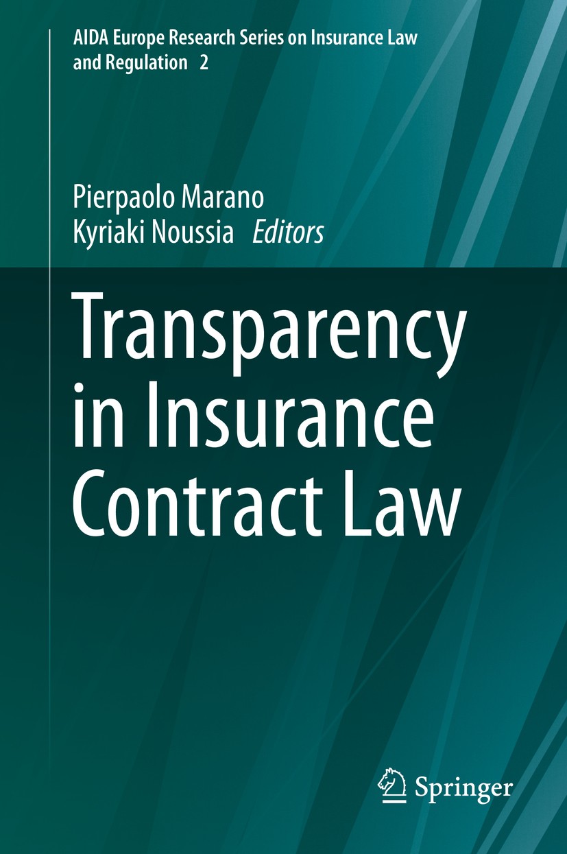 Titlebook: Transparency in Insurance Contract Law; Pierpaolo Marano,Kyriaki Noussia Book 2019 Springer Nature Switzerland AG 2019 Insurance Regulatio Titlebook: Transparency in Insurance Contract Law; Pierpaolo Marano,Kyriaki Noussia Book 2019 Springer Nature Switzerland AG 2019 Insurance Regulatio