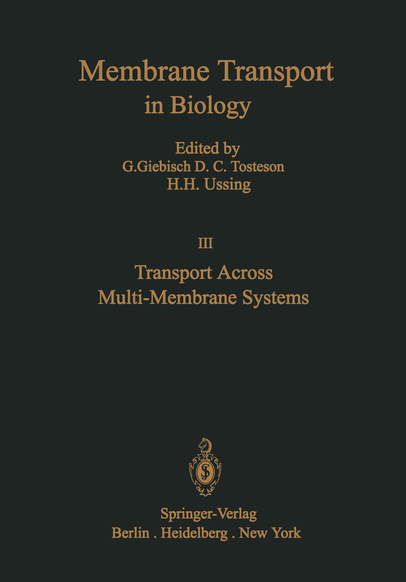 Titlebook: Transport Across Multi-Membrane Systems; Gerhard Giebisch Book 1978 Springer-Verlag Berlin, Heidelberg 1978 Hydra.Membrane.Transport.anato Titlebook: Transport Across Multi-Membrane Systems; Gerhard Giebisch Book 1978 Springer-Verlag Berlin, Heidelberg 1978 Hydra.Membrane.Transport.anato