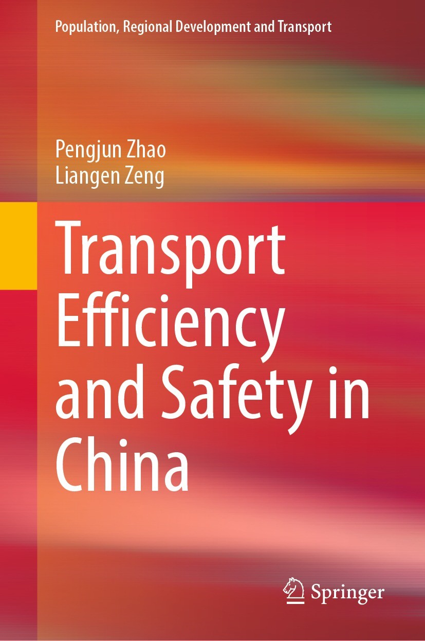 Titlebook: Transport Efficiency and Safety in China; Pengjun Zhao,Liangen Zeng Book 2023 The Editor(s) (if applicable) and The Author(s), under exclu Titlebook: Transport Efficiency and Safety in China; Pengjun Zhao,Liangen Zeng Book 2023 The Editor(s) (if applicable) and The Author(s), under exclu