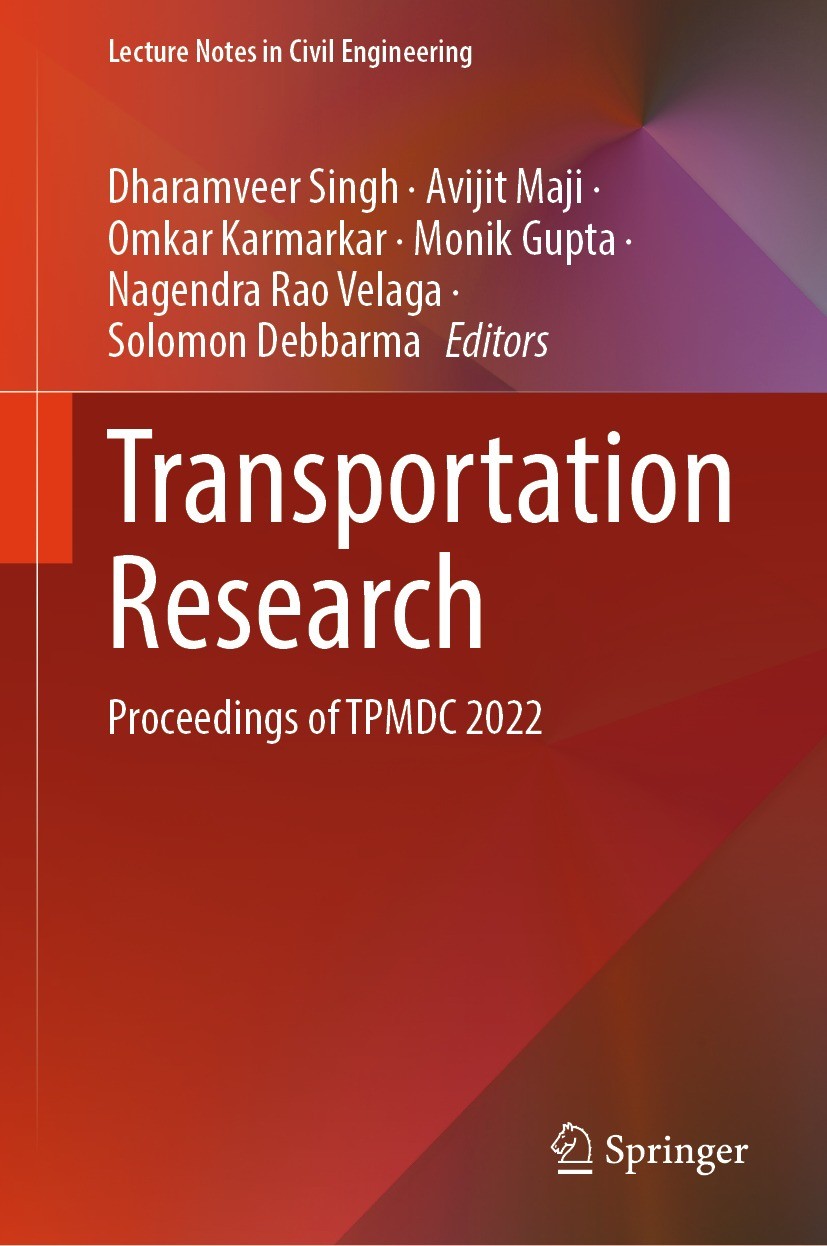 Titlebook: Transportation Research; Proceedings of TPMDC Dharamveer Singh,Avijit Maji,Solomon Debbarma Conference proceedings 2024 The Editor(s) (if a Titlebook: Transportation Research; Proceedings of TPMDC Dharamveer Singh,Avijit Maji,Solomon Debbarma Conference proceedings 2024 The Editor(s) (if a