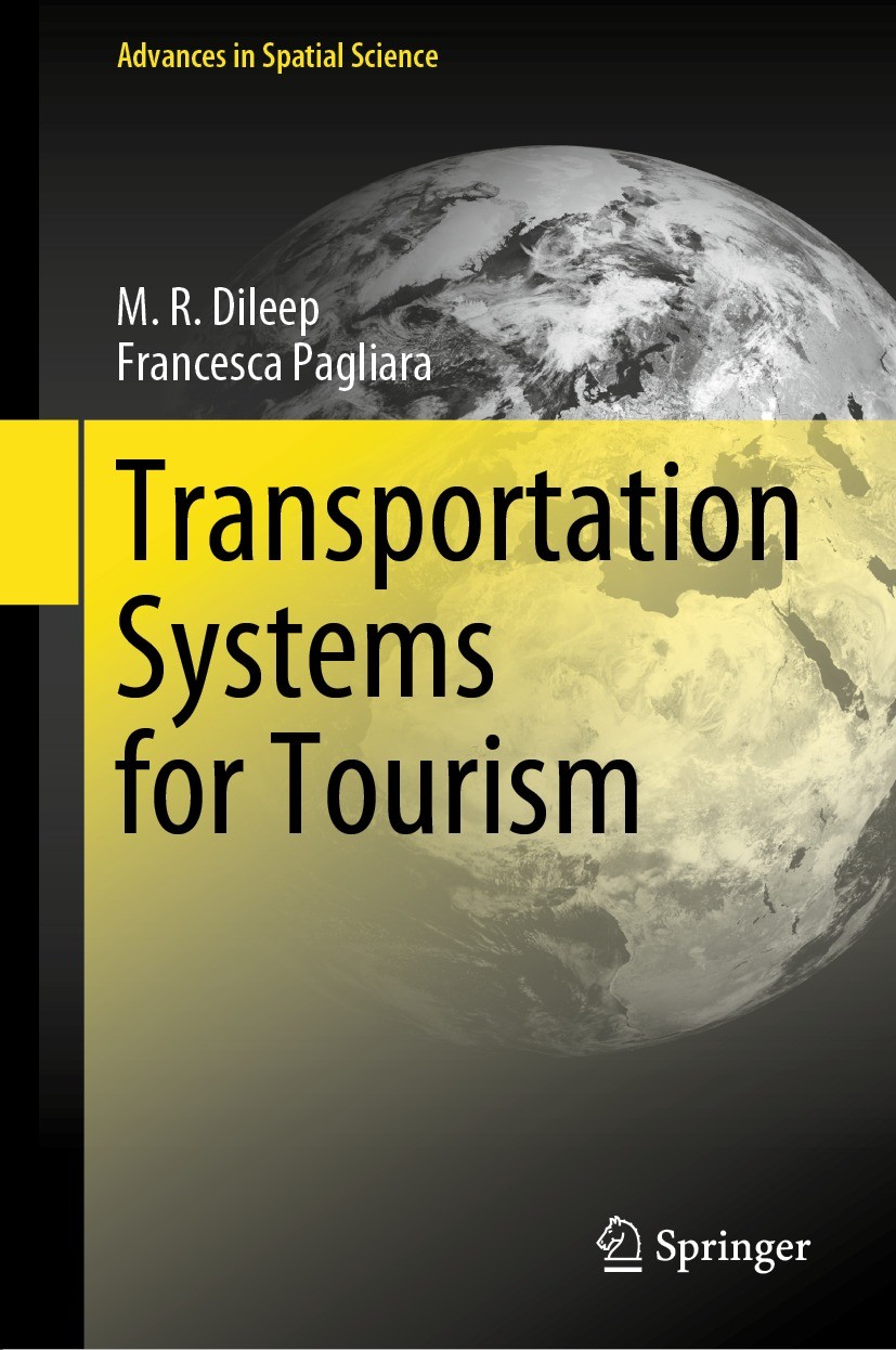 Titlebook: Transportation Systems for Tourism; M. R. Dileep,Francesca Pagliara Textbook 2023 The Editor(s) (if applicable) and The Author(s), under e Titlebook: Transportation Systems for Tourism; M. R. Dileep,Francesca Pagliara Textbook 2023 The Editor(s) (if applicable) and The Author(s), under e