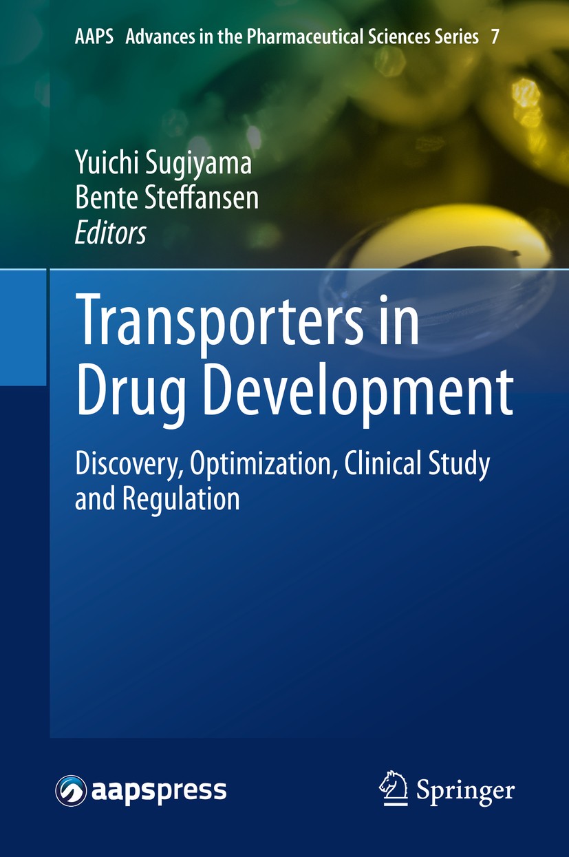 Titlebook: Transporters in Drug Development; Discovery, Optimizat Yuichi Sugiyama,Bente Steffansen Book 2013 Springer Science+Business Media New York Titlebook: Transporters in Drug Development; Discovery, Optimizat Yuichi Sugiyama,Bente Steffansen Book 2013 Springer Science+Business Media New York