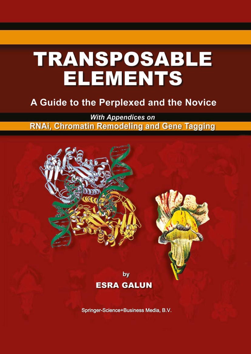 Titlebook: Transposable Elements; A Guide to the Perpl Esra Galun Book 2003 Springer Science+Business Media Dordrecht 2003 RNA.Telomere.crop improveme Titlebook: Transposable Elements; A Guide to the Perpl Esra Galun Book 2003 Springer Science+Business Media Dordrecht 2003 RNA.Telomere.crop improveme