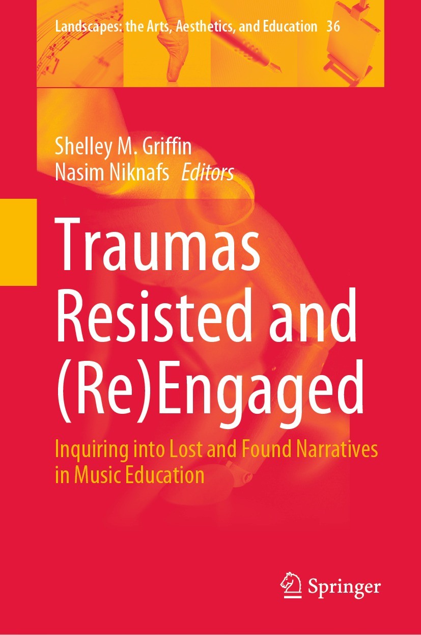 Titlebook: Traumas Resisted and (Re)Engaged; Inquiring into Lost Shelley M. Griffin,Nasim Niknafs Book 2023 The Editor(s) (if applicable) and The Aut Titlebook: Traumas Resisted and (Re)Engaged; Inquiring into Lost Shelley M. Griffin,Nasim Niknafs Book 2023 The Editor(s) (if applicable) and The Aut