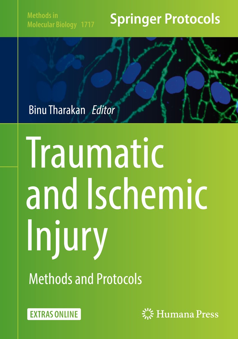 Titlebook: Traumatic and Ischemic Injury; Methods and Protocol Binu Tharakan Book 2018 Springer Science+Business Media, LLC 2018 animal model.brain in Titlebook: Traumatic and Ischemic Injury; Methods and Protocol Binu Tharakan Book 2018 Springer Science+Business Media, LLC 2018 animal model.brain in