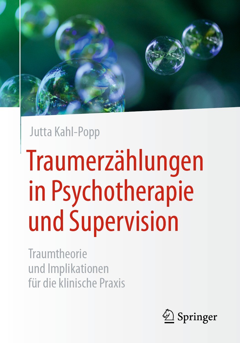 Titlebook: Traumerzählungen in Psychotherapie und Supervision; Traumtheorie und Imp Jutta Kahl-Popp Book 2021 Springer-Verlag GmbH Deutschland, ein Te Titlebook: Traumerzählungen in Psychotherapie und Supervision; Traumtheorie und Imp Jutta Kahl-Popp Book 2021 Springer-Verlag GmbH Deutschland, ein Te