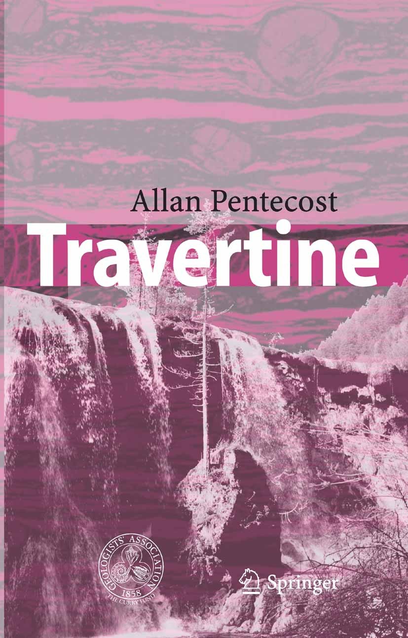 Titlebook: Travertine; Allan Pentecost Book 2005 Springer Science+Business Media B.V. 2005 Oxide.Rudite.Sediment.crystal.diagenesis.fabric.fluvial.ge Titlebook: Travertine; Allan Pentecost Book 2005 Springer Science+Business Media B.V. 2005 Oxide.Rudite.Sediment.crystal.diagenesis.fabric.fluvial.ge