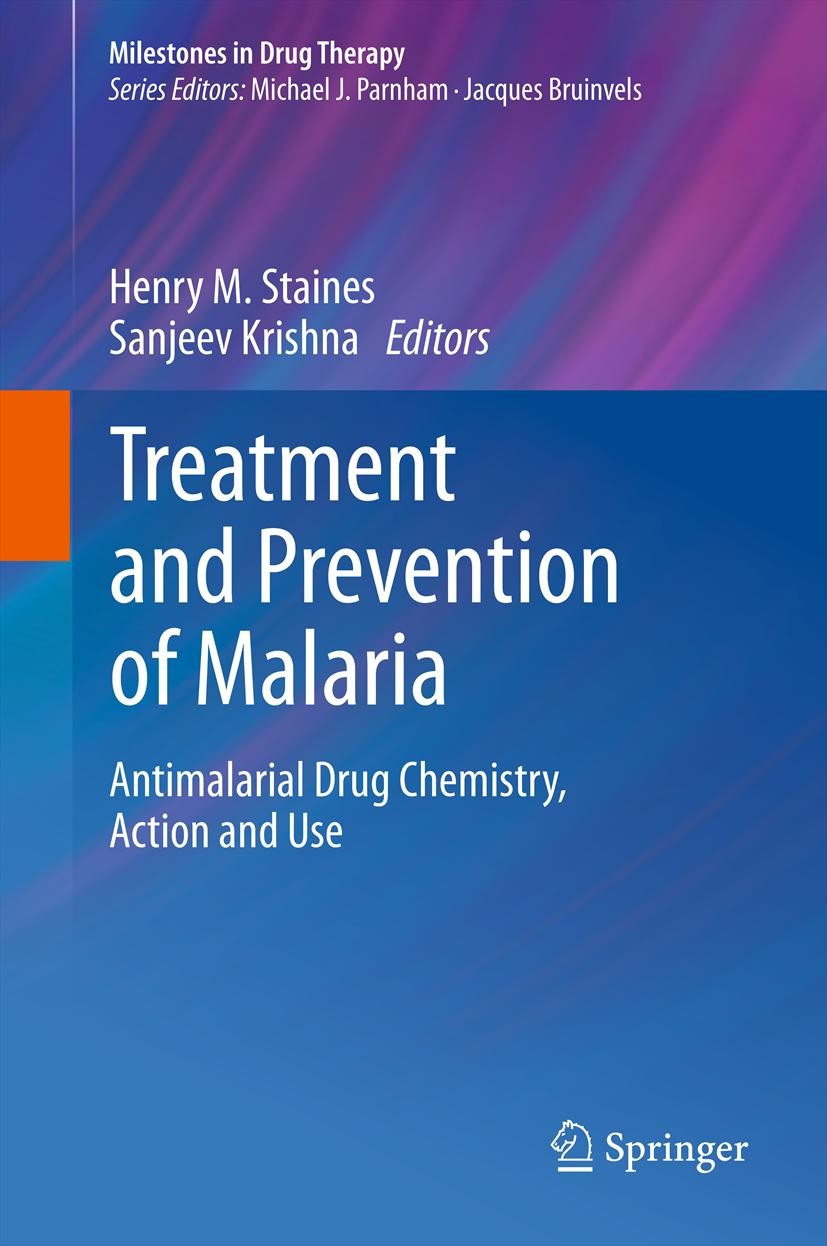 Titlebook: Treatment and Prevention of Malaria; Antimalarial Drug Ch Henry M. Staines,Sanjeev Krishna Book 2012 Springer Basel AG 2012 Antimalarial dr Titlebook: Treatment and Prevention of Malaria; Antimalarial Drug Ch Henry M. Staines,Sanjeev Krishna Book 2012 Springer Basel AG 2012 Antimalarial dr