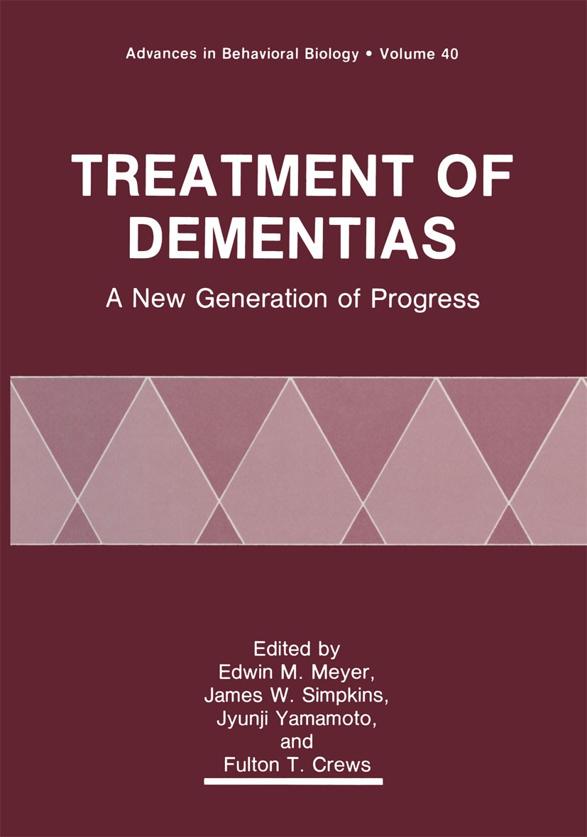 Titlebook: Treatment of Dementias; A New Generation of Edwin M. Meyer,James W. Simpkins,Fulton T. Crews Book 1992 Springer Science+Business Media New Titlebook: Treatment of Dementias; A New Generation of Edwin M. Meyer,James W. Simpkins,Fulton T. Crews Book 1992 Springer Science+Business Media New