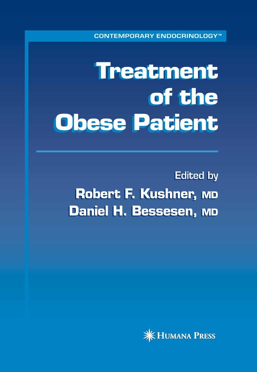 Titlebook: Treatment of the Obese Patient; Robert F. Kushner,Daniel H. Bessesen Book 2007 Humana Press 2007 Diabetes.homeostasis.insulin.insulin resi Titlebook: Treatment of the Obese Patient; Robert F. Kushner,Daniel H. Bessesen Book 2007 Humana Press 2007 Diabetes.homeostasis.insulin.insulin resi