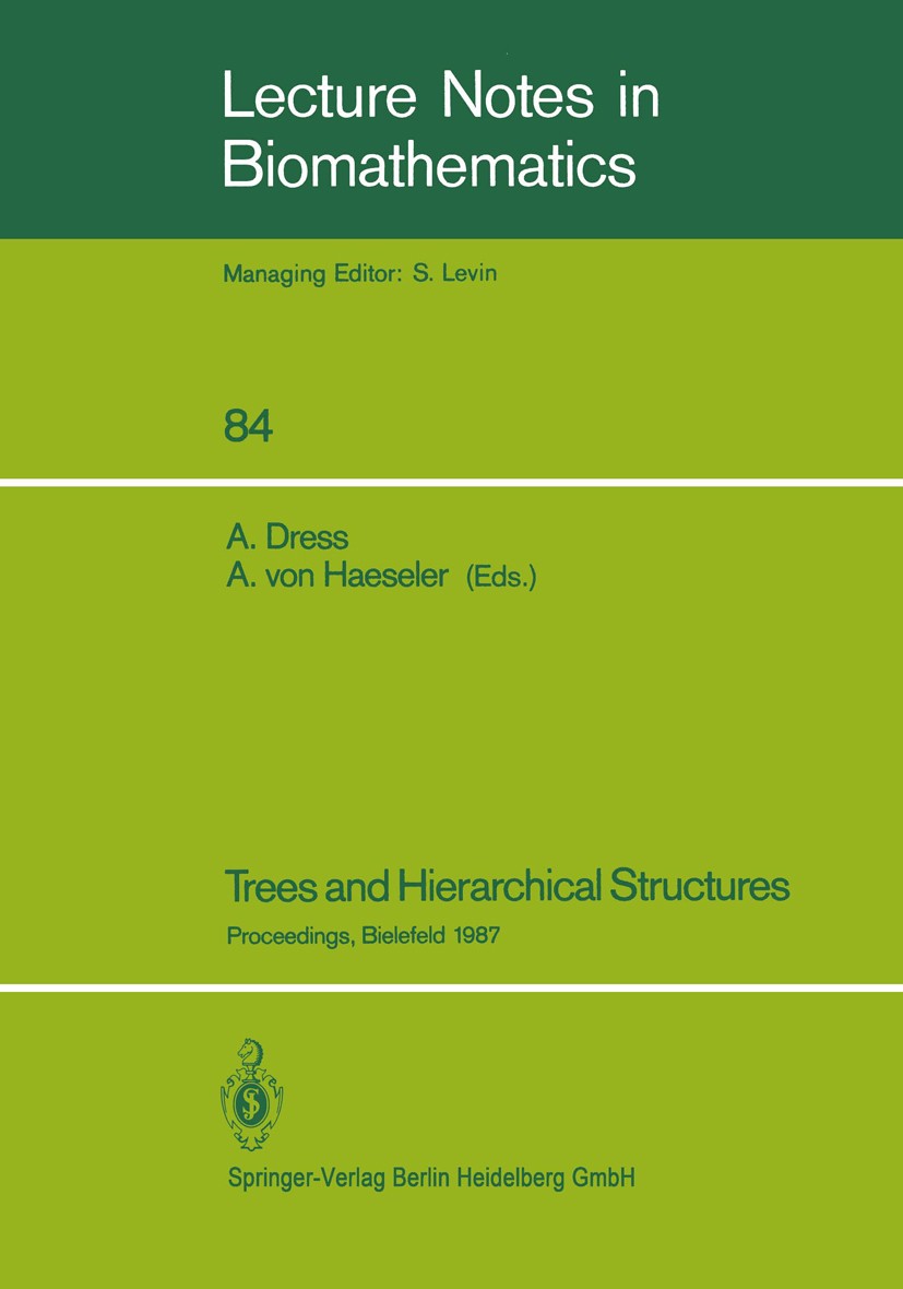 Titlebook: Trees and Hierarchical Structures; Proceedings of a Con Andreas Dress,Arndt Haeseler Conference proceedings 1990 Springer-Verlag Berlin Hei Titlebook: Trees and Hierarchical Structures; Proceedings of a Con Andreas Dress,Arndt Haeseler Conference proceedings 1990 Springer-Verlag Berlin Hei